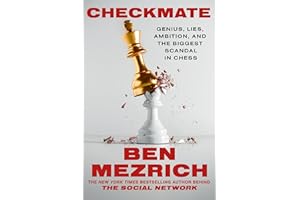 Checkmate: Genius, Lies, Ambition, and the Biggest Scandal in Chess