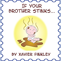 If Your Brother Stinks... : A Silly Rhyming Children's Picture Book book cover