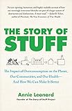 The Story of Stuff: The Impact of Overconsumption on the Planet, Our Communities, and Our Health-And How We Can Make It Better
