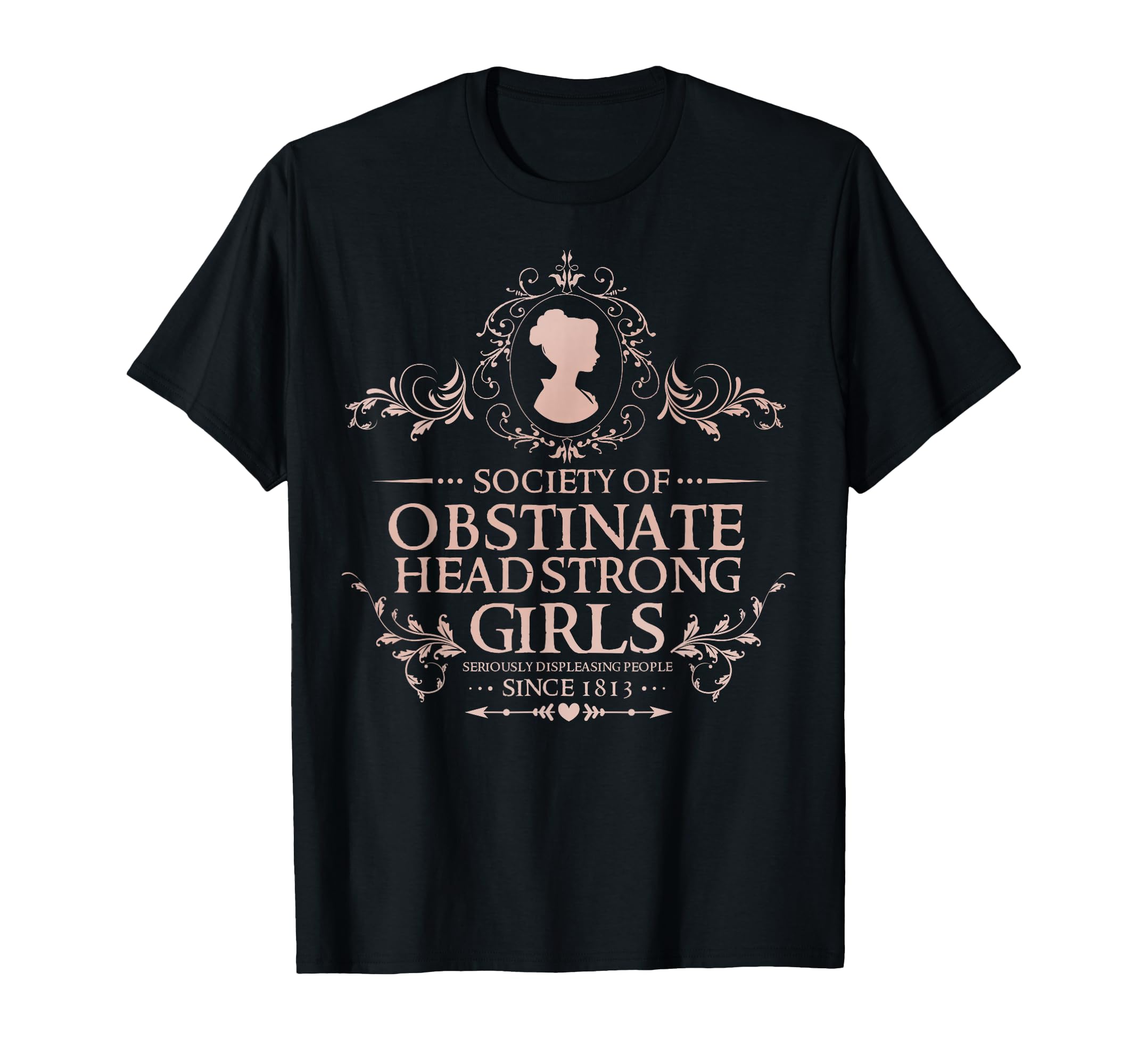 Photo 1 of -Literature Enthusiasts-. Jane Austen - Society Of Obstinate Headstrong Girls T-Shirt, Small, Black