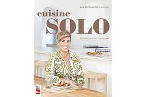 Cuisine Solo: Recettes pour 1 à 2 personnes (French Edition)