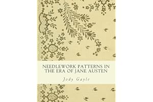 Needlework Patterns in the Era of Jane Austen: Ackermann's Repository of Arts