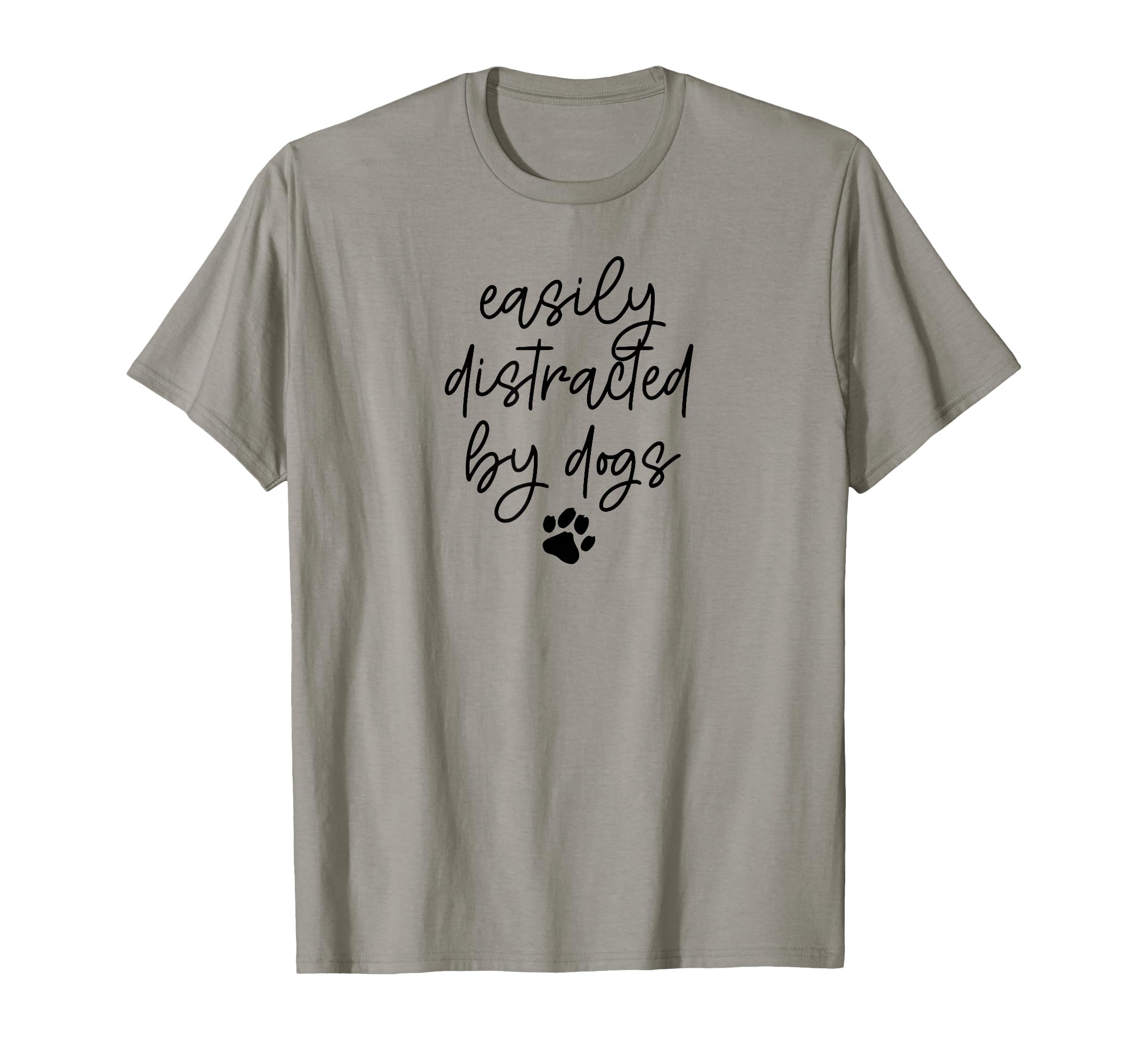EASILY DISTRACTED BY DOGS Paw Print Pet Owner Dog Meme T-Shirt
