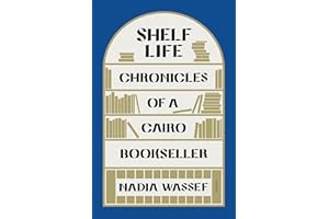 Shelf Life: Chronicles of a Cairo Bookseller