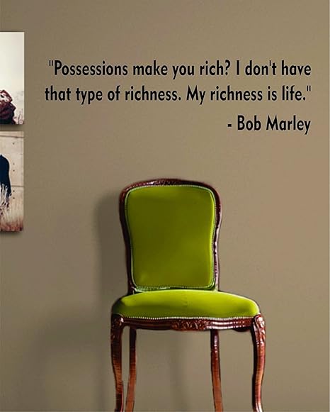 Amazon Com Diuangfoong My Richness Is Life Bob Marley Quote