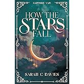 How the Stars Fall (Fables from Sapphire Vale)