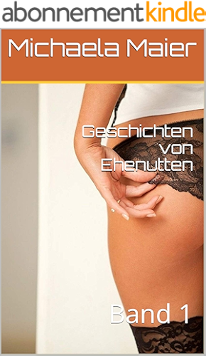 Download Geschichten von Ehenutten: Band 1 (German Edition) PDF