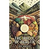 The Wheel of Health: A study of the Hunza people and the keys to health