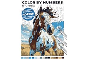 Color by Numbers for Adults: Coloring Book with Horses for Alcohol Markers: Peaceful Animal Landscapes: A Stress Relief Adven