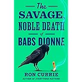 The Savage, Noble Death of Babs Dionne