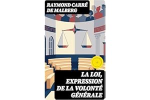La loi, expression de la volonté générale: Édition enrichie. Étude sur le concept de la loi dans la constitution de 1875 (Fre