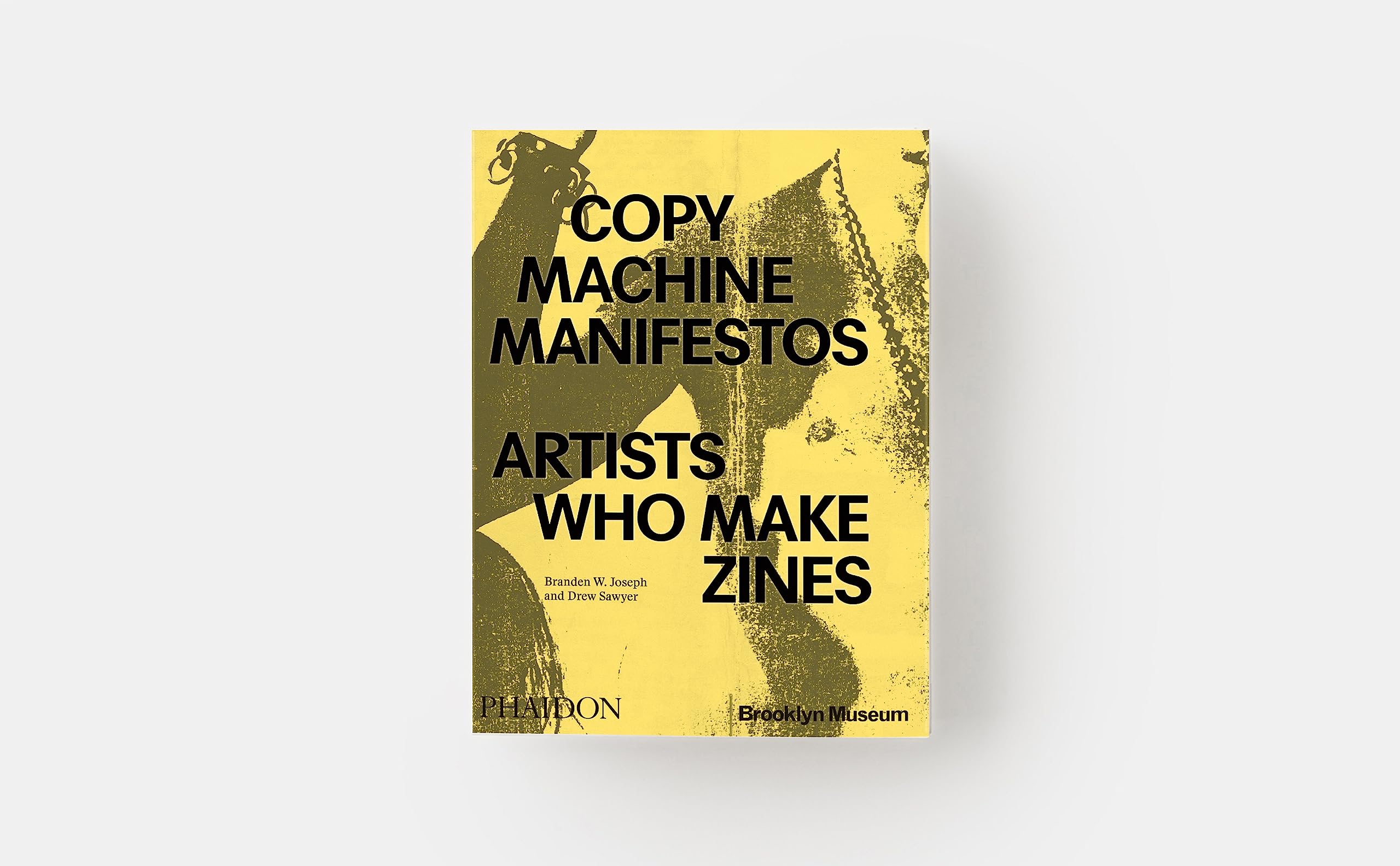 Copy Machine Manifestos: Artists Who Make Zines Copy Machine Manifestos: Artists Who Make Zines Paperback
