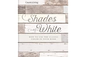 Country Living Shades of White: How to Use the Classic Color in Your Home
