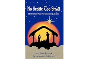 No Stable Too Small: Fifteen Christmas Plays for Churches of All Sizes