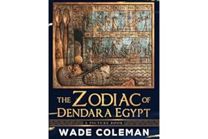 The Zodiac of Dendara Egypt: A Picture Book