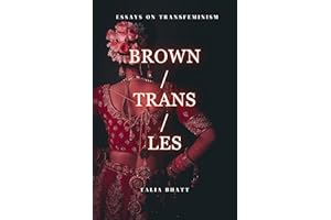 Brown/Trans/Les (Essays on Transfeminism Book 2)