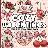 Valentine's Day Bold and Easy Coloring Book: Simple, Cozy Designs for Adults and Kids