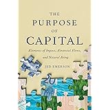 The Purpose of Capital: Elements of Impact, Financial Flows, and Natural Being