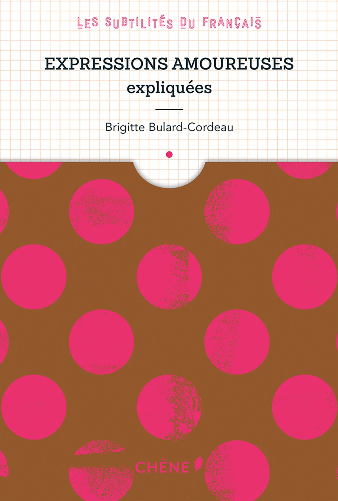 Amazon Fr Expressions Amoureuses Expliquees Les Subtilites Du Francais Bulard Cordeau Brigitte Livres