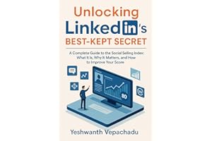 Unlocking LinkedIn’s Best Kept Secret: The Complete Guide to Maximising Your LinkedIn SSI Score