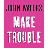 Make Trouble