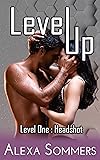 Level Up : Level One : Headshot: A Geek Harem
