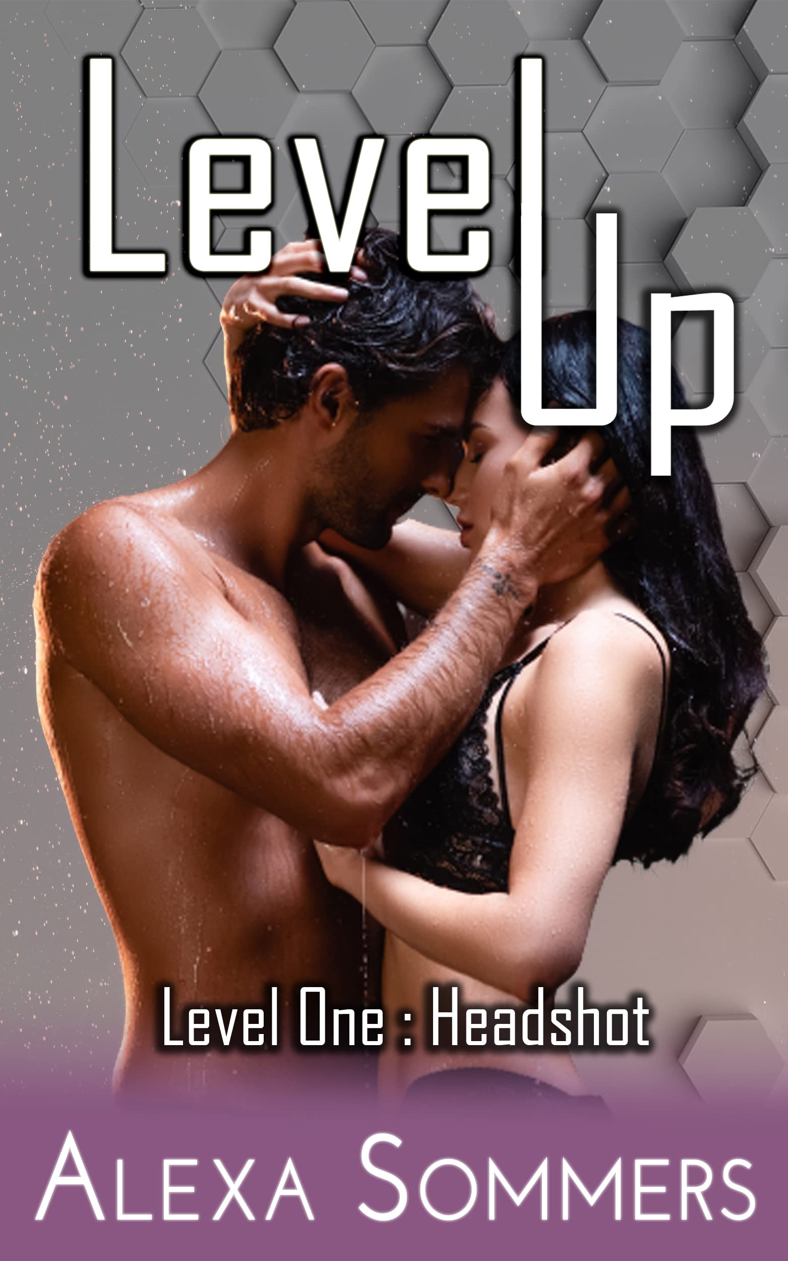 Level Up : Level One : Headshot: A Geek Harem