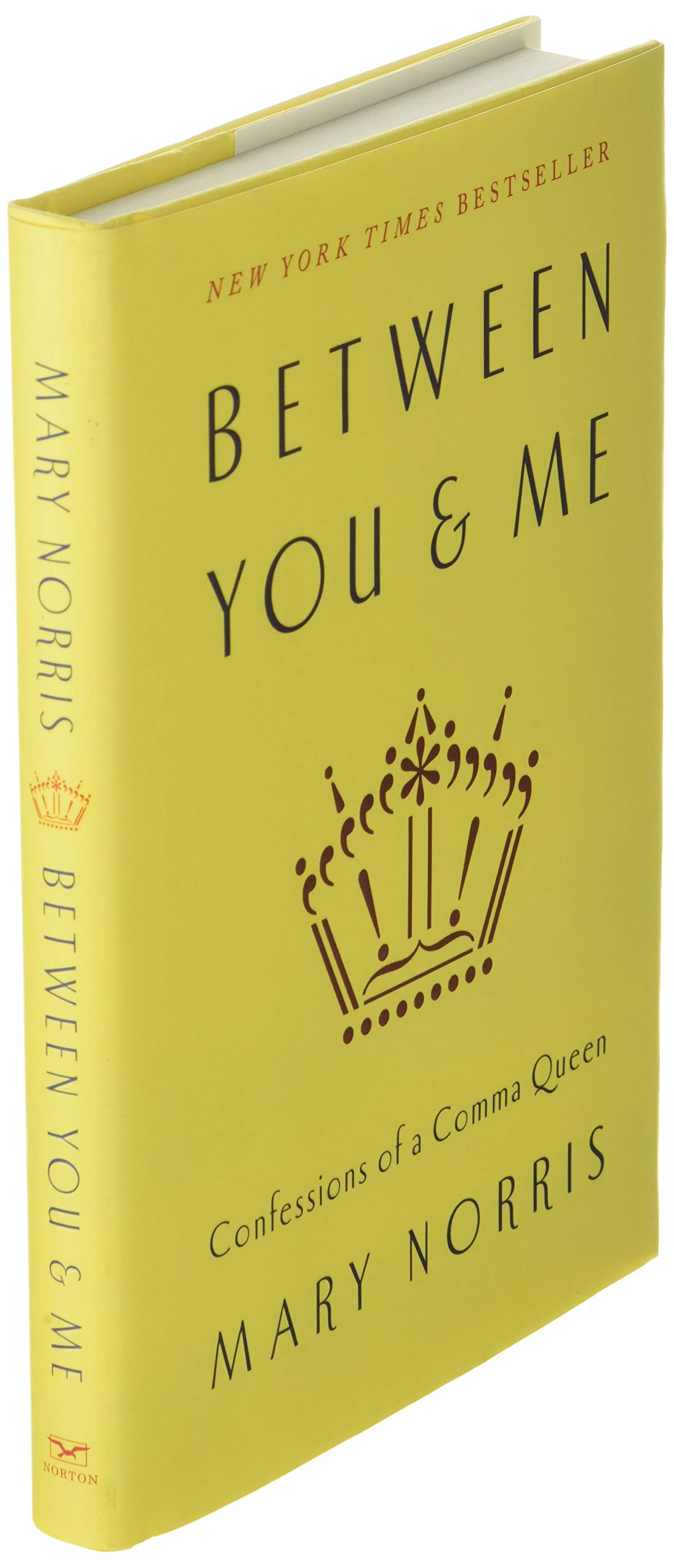 Between You Me Confessions Of A Comma Queen Amazon Co Uk Mary Norris Books