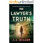 The Lawyer's Truth: A Legal Thriller (Cadence Elliott Legal Thriller Series Book 2)