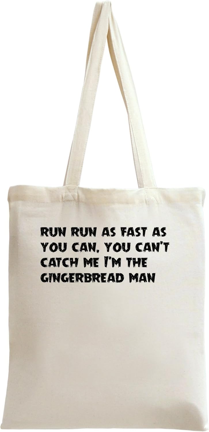 run run as fast as you can, you can't catch me I'm the Tote Bag Amazon