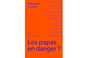 Les papas en danger ?: Des pères à l'assaut des droits des femmes (Interventions) (French Edition)