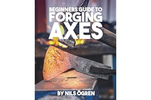 Beginners Guide to Forging Axes