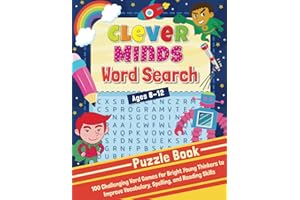 Clever Minds Word Search for Kids Ages 8-12: 100 Challenging Word Games for Bright Young Thinkers to Improve Vocabulary, Spelling, and Reading Skills. Varying Levels of Difficulty with Solutions