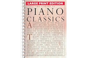 The Library of Piano Classics – Large Print Edition | Piano Solo Sheet Music | 51 Beloved Classical Pieces | Music Sales America Songbook for Beginners and Advanced Players