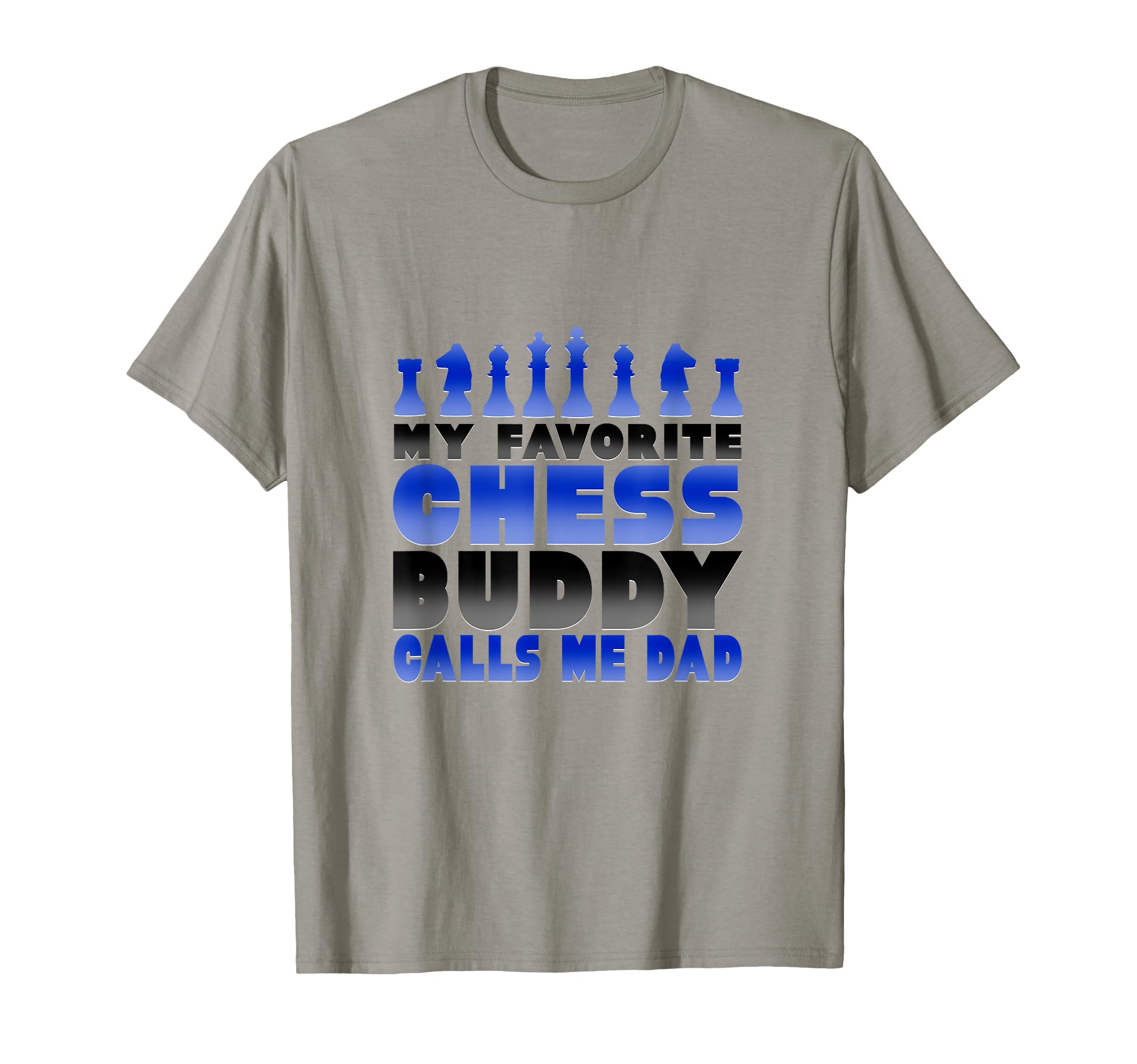 Chess Player Humor Favorite Chess Buddy Calls Me Dad Chess T-Shirt