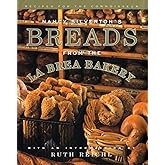 Nancy Silverton's Breads from the La Brea Bakery: Recipes for the Connoisseur: A Cookbook