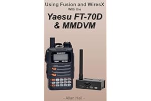 Getting Started with the Yaesu FT-70D and MMDVM: Step-By-Step Setup and Programming Using CHIRP and the MMDVM