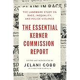 The Essential Kerner Commission Report