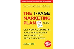 The 1-Page Marketing Plan: Get New Customers, Make More Money, And Stand out From The Crowd