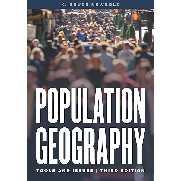 Population Geography: Tools and Issues: Newbold, K. Bruce