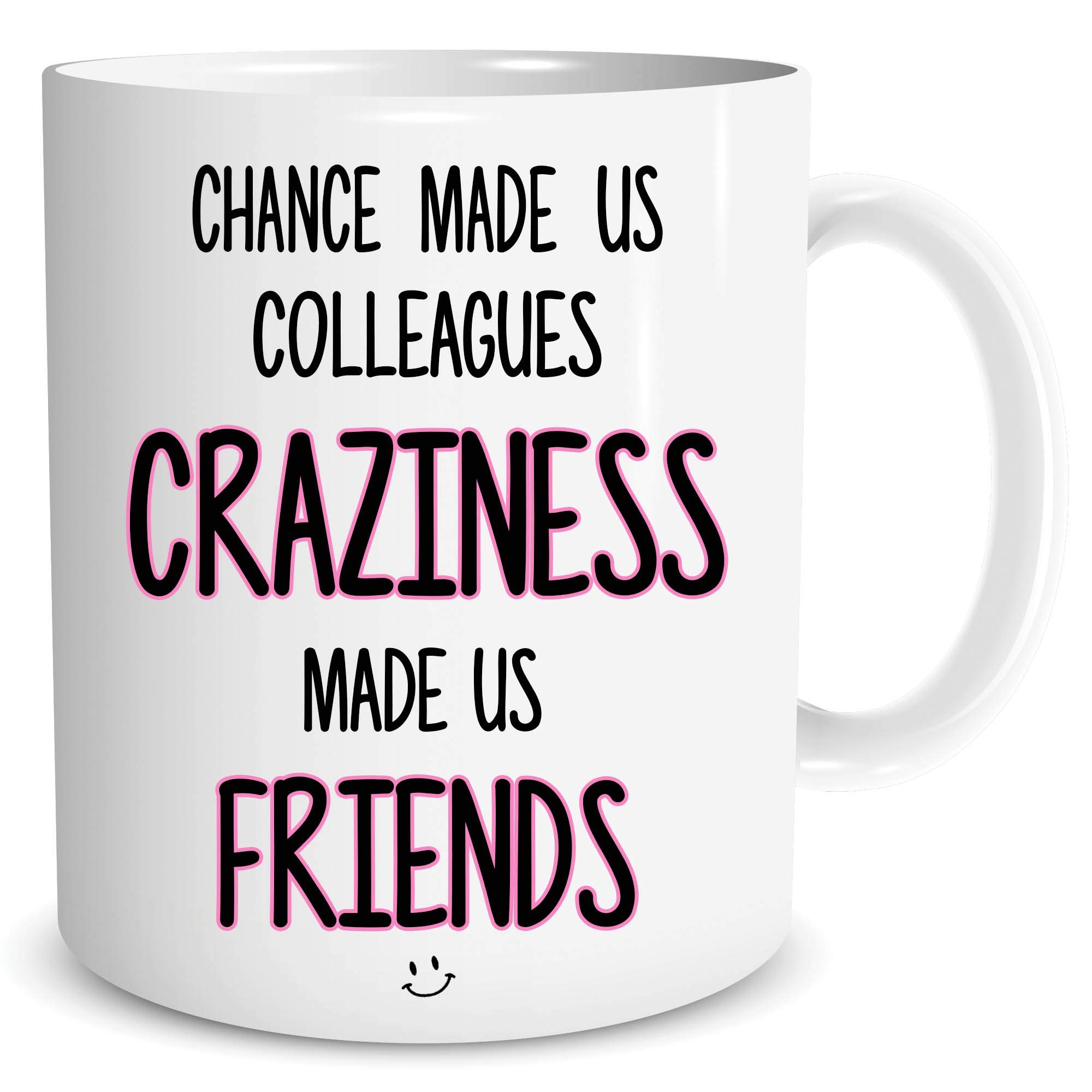 Funny Colleague Mug Chance Made Us Colleagues Craziness Made Us Friends Secret Santa Idea Present Co Worker Mug Office Work Mug WSDMUG1575
