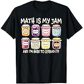 Math is My Jam and Im Here to Spread It Funny Math Teacher T-Shirt