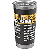 Funny Full Professor Hourly Rate - Associate Professor Stainless Steel Insulated Tumbler