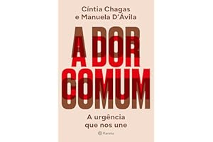 A dor comum: A urgência que nos une | O que nos une é maior do que aquilo que nos fere. Este não é apenas um livro. É um grit