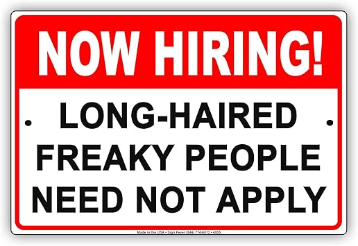 Now Hiring Long Haired Freaky People Need Not Apply Humor Jokes