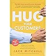 Hug Your Customers: The Proven Way to Personalize Sales and Achieve Astounding Results