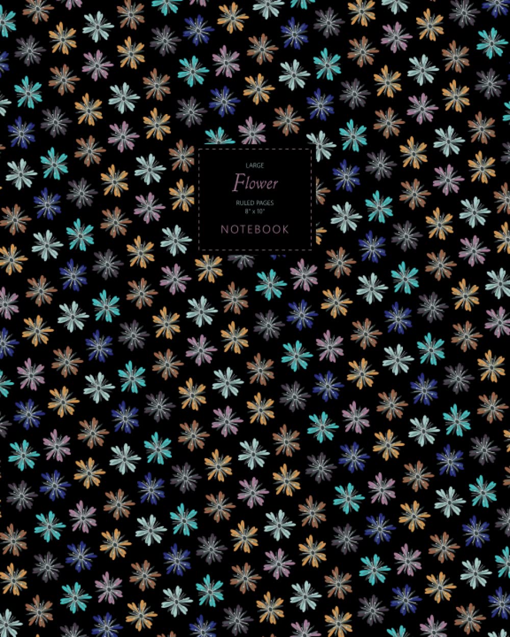 Flower Notebook - Ruled Pages - 8x10 - Premium: (Dark Winter Edition) Fun notebook 192 ruled/lined pages (8x10 inches / 20.3x25.4 cm / Large Jotter)