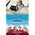 Women Aviators: 26 Stories of Pioneer Flights, Daring Missions, and Record-Setting Journeys (Women of Action)