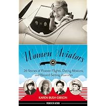 Amazon.com: Women Aviators: 26 Stories of Pioneer Flights, Daring ...
