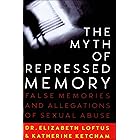 The Myth of Repressed Memory: False Memories and Allegations of Sexual Abuse